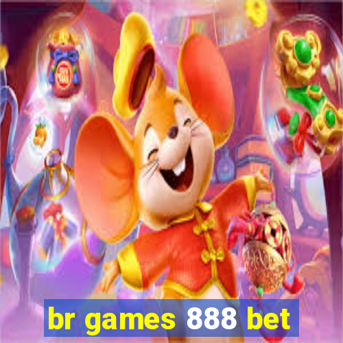 br games 888 bet